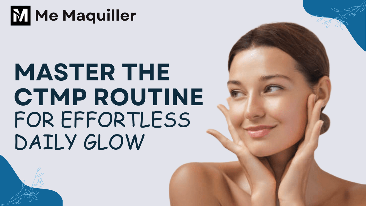 ctmp skincare for glowing skin