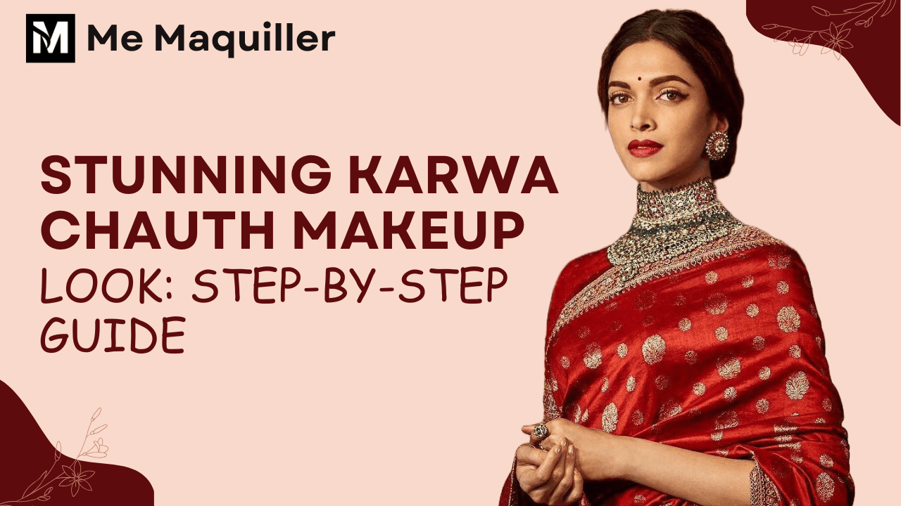 Karwa Chauth Makeup Look A detailed guide illustrating a beautiful Karwa Chauth makeup look, featuring essential steps for a festive appearance.